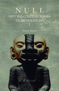 Null-Historia contemporanea de las dolencias 1 Marcelo Schuster filosofo